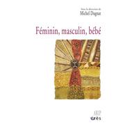 Féminin, masculin, bébé - Michel Dugnat - Eres - broché - Etude