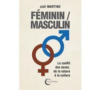 Féminin/Masculin - Le Conflit Des Sexes, De La Nature À La Culture