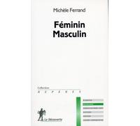 Féminin-masculin - Michèle Ferrand - La découverte - Poche - Essai