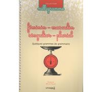 Féminin-Masculin / Singulier-Pluriel - Quelques Grammes De Grammaire