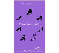 Quraishiyah Durbarry – Féminin pluriel – Roman broché – L'Harmattan – Occasion