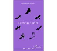 Quraishiyah Durbarry – Féminin pluriel – Roman broché – L'Harmattan – Occasion