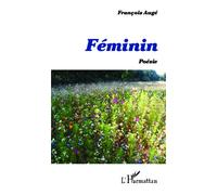 Féminin Poésie - François Augé - L'harmattan - broché - Roman