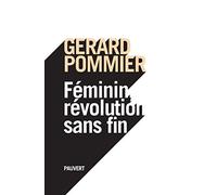 Féminin, révolution sans fin