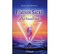 Féminin Sacré Actualisé - La Voie Sacrée Initiatique, Tome Ii