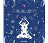 Féminin Sacré - Coloriages Pour Me Détendre