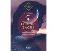 Sophie Sapin – Féminin sacré : Les Guides de l'éveil – Broché