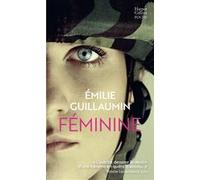 Emilie Guillaumin – Féminine – Roman – Poche