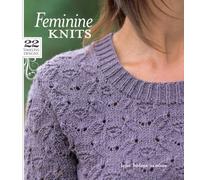 Feminine Knits: 22 Timeless Designs