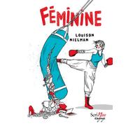 Féminine - Louison Nielman - Scrineo - broché - Roman adolescent