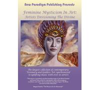 Feminine Mysticism in Art: Artists Envisioning the Divine