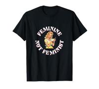 Feminine Not Feminist Homemaker Traditional Housewife Mom T-Shirt