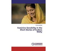 Feminine Sensibility In The Short Stories Of Eudora Welty