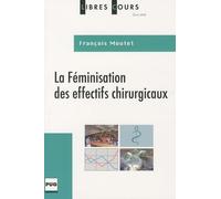 FEMINISATION DES EFFECTIFS CHIRURGICAUX (LA)
