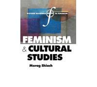 Feminism And Cultural Studies (Oxford Readings In Feminism)