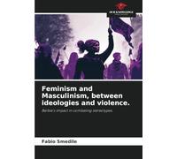 Feminism and Masculinism, between ideologies and violence.: Barbie's impact in combating stereotypes.