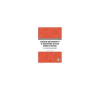 Feminism And Modernity In Anglophone African Women's Writing