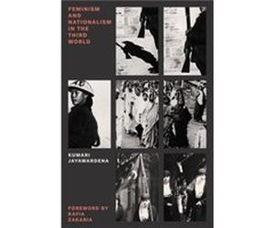 Feminism and Nationalism in the Third World by Kumari Jayawardena Inconnu (Auteur)