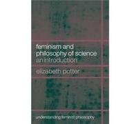 Feminism and Philosophy of Science by Elizabeth Potter Potter, Elizabeth (Auteur)