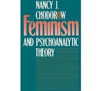 Feminism and Psychoanalytic Theory Nancy J. Chodorow (Auteur)