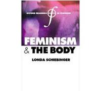 Feminism and the Body, Oxford Readings in Feminism