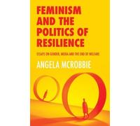 Feminism And The Politics Of Resilience
