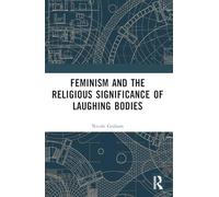 Feminism and the Religious Significance of Laughing Bodies