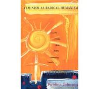 Feminism As Radical Humanism by Pauline Johnson Pauline Johnson (Auteur)
