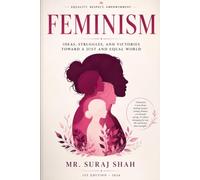FEMINISM PART 1: Understanding Equality, Freedom, Rights, and the Future