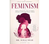 FEMINISM PART 2: Understanding Equality, Women’s Rights, Freedom, and Social Change