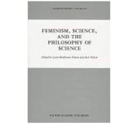 Feminism, Science, And The Philosophy Of Science