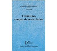 Féminisme, comparaison et création Frédérique Toudoire-Surlapierre (Direction), Nikol Dziub (Direction)