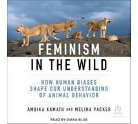 Féminisme dans la nature : comment les préjugés humains façonnent notre compréhension du comportement animal