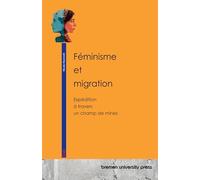 Féminisme et migration: Expédition à travers un champ de mines