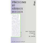 Féminisme et réseaux sociaux - Une histoire d'amour et de ha - Elvire Duvelle-Charles - Hors D'atteinte - broché - Essai