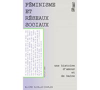 Féminisme et réseaux sociaux: Une histoire d'amour et de haine