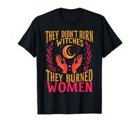 Féminisme Ils n'ont Pas brûlé Les sorcières Ils Ont brûlé Les Femmes Halloween T-Shirt Graphique avec Valeur