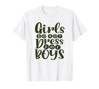 Féminisme Les Filles ne s'habillent Pas pour Les garçons féministes T-Shirt