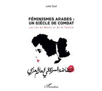 Féminismes arabes : un siècle de combat Les cas du Maroc et de la Tunisie - Leila Tauil - L'harmattan - broché - Essai