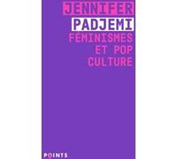 Féminismes et pop culture Jennifer Padjemi (Auteur)