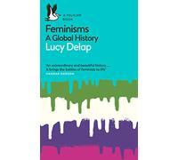 Feminisms: A Global History