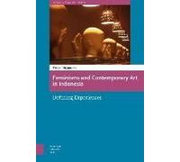 Feminisms And Contemporary Art In Indonesia