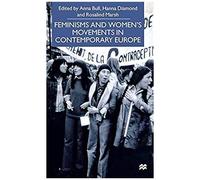 Feminisms And Women's Movements In Contemporary Europe