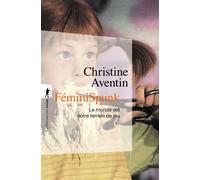 FéminiSpunk - Le Monde est notre terrain de jeu - Christine Aventin - La découverte - Poche - Essai