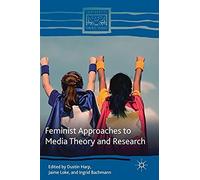 Feminist Approaches To Media Theory And Research