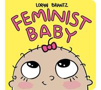 Feminist Baby by Loryn Brantz Loryn Brantz (Auteur)