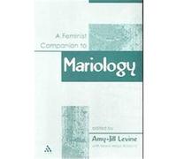 Feminist Companion to Mariology, Feminist Companion to the New Testament and Early Christian Writings, 10 Amy-Jill Levine (Auteur)