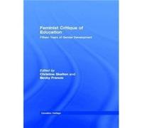 Feminist Critique of Education by Christine Skelton Becky Francis, Christine Skelton (Auteur)