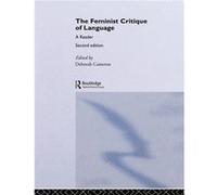 Feminist Critique of Language by Deborah Cameron