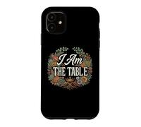 Feminist Decenter Men Womens Right Girl Power I Am The Table Coque pour iPhone 11